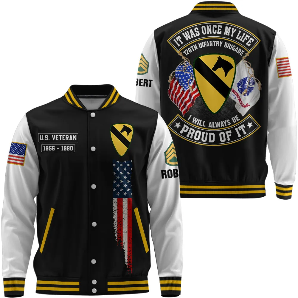 Custom Baseball Jacket It Was Once My Life US Veteran I Will Always Be Proud Of It Personalized Gift For Veterans K1702